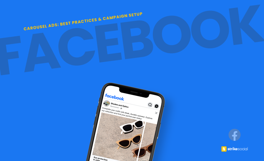 Strike Social Blog Cover - Facebook Carousel Ads Best Practices for Creative Compliance and Campaign Setup