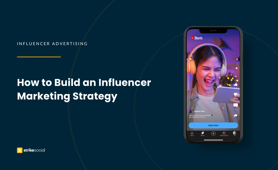 Strike Social Blog Cover - How to Build an Influencer Marketing Strategy That Drives Paid Social Results