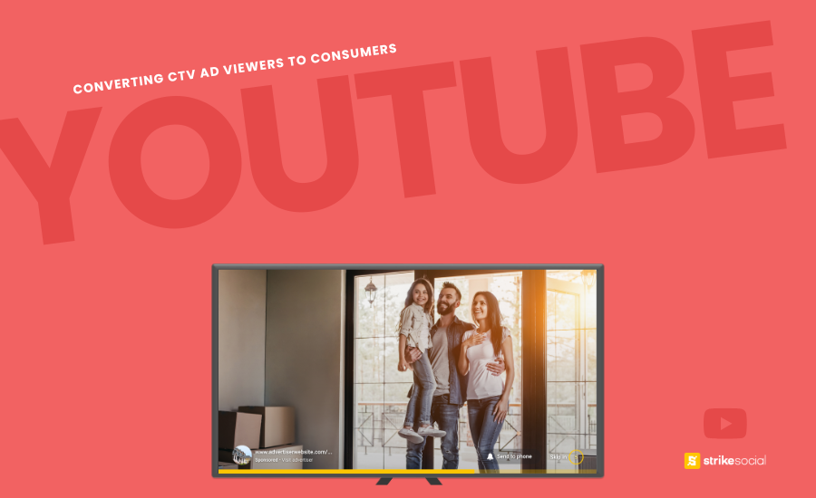 Strike Social Blog Cover - YouTube Connected TV Ads Converting Viewers to Customers (Updated)