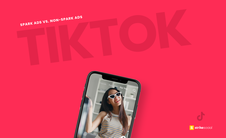 Strike Social Blog Cover - TikTok Spark ads vs. Non Spark ads