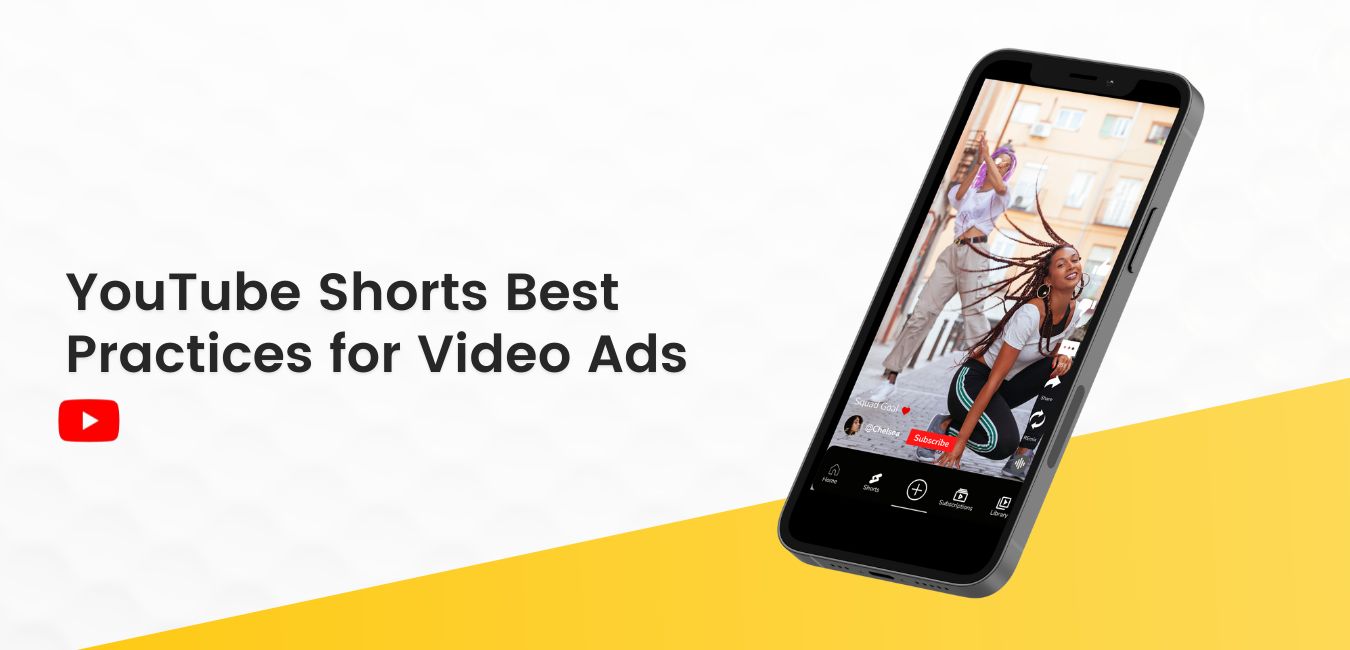 YouTube Shorts Best Practices for Video Ads