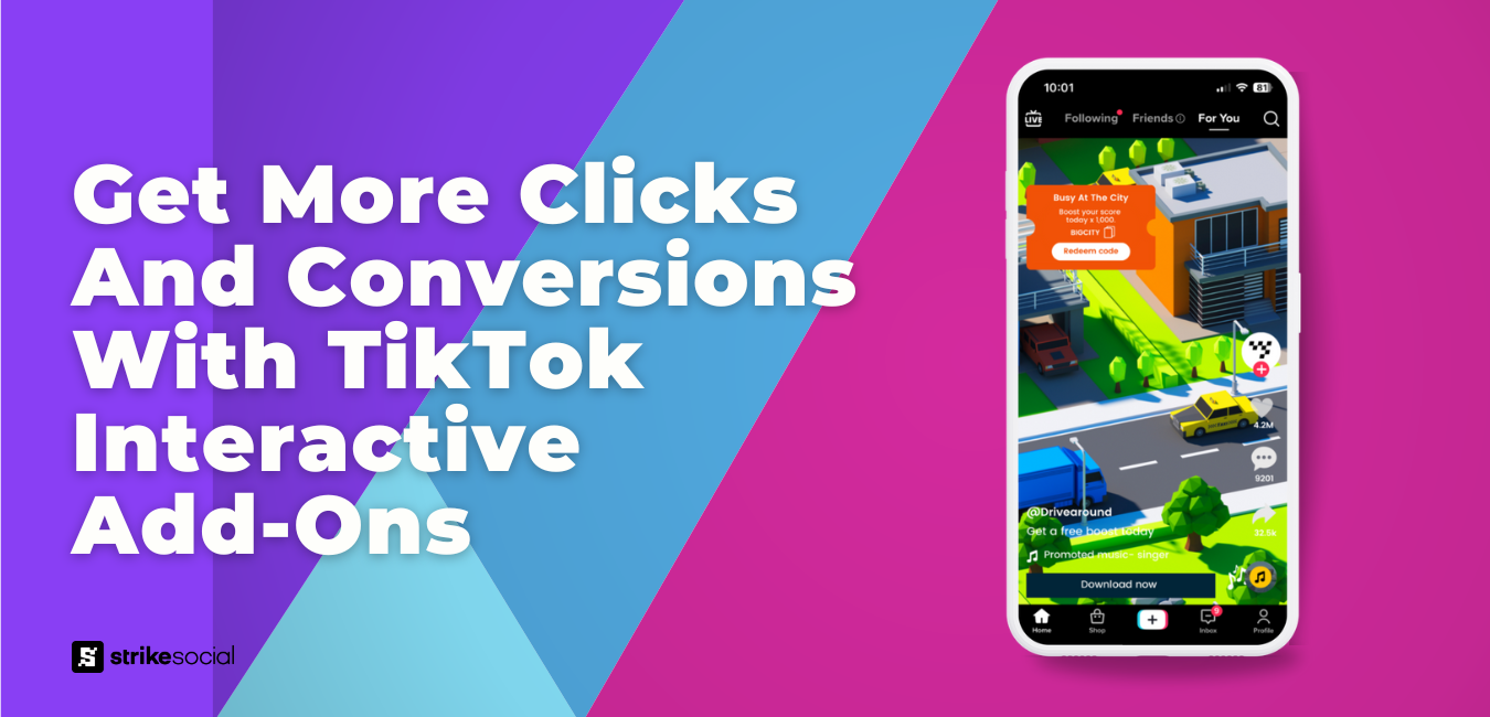 Get More Clicks And Conversions With TikTok Interactive Add-Ons Strike Social blog