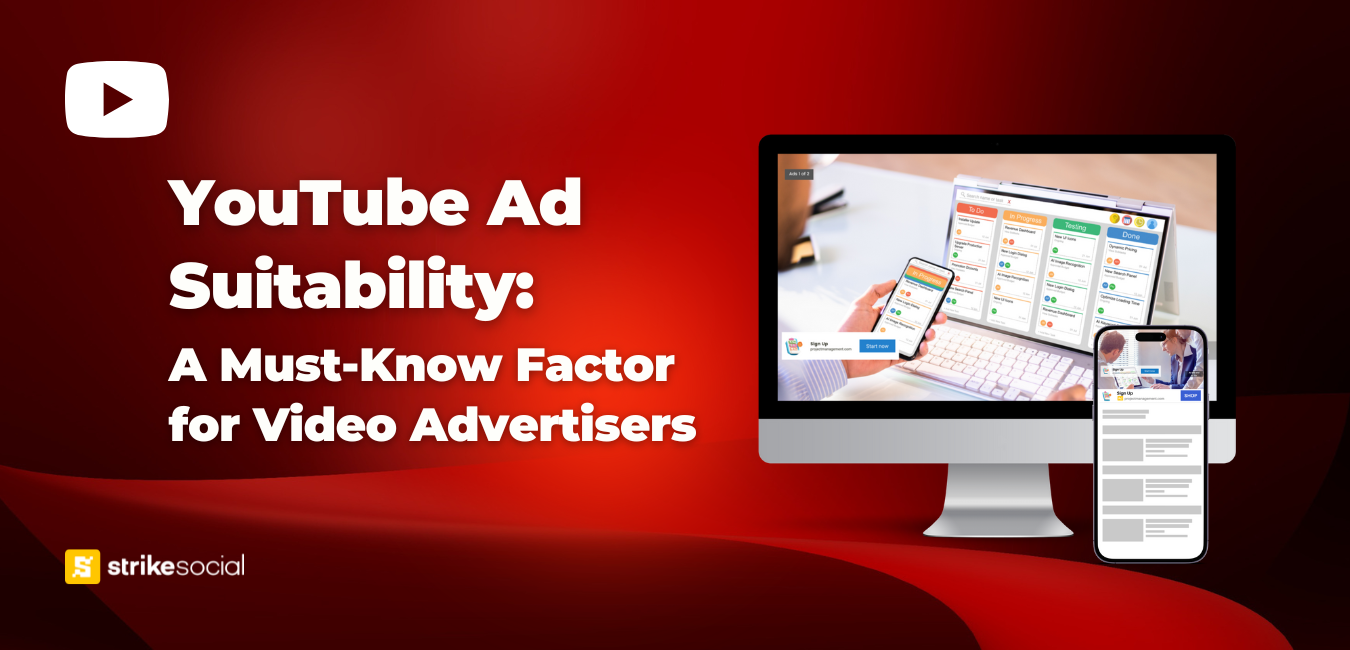 YouTube Ad Suitability Matters A Must Know Factor for Video Advertisers Strike Social Blog Header