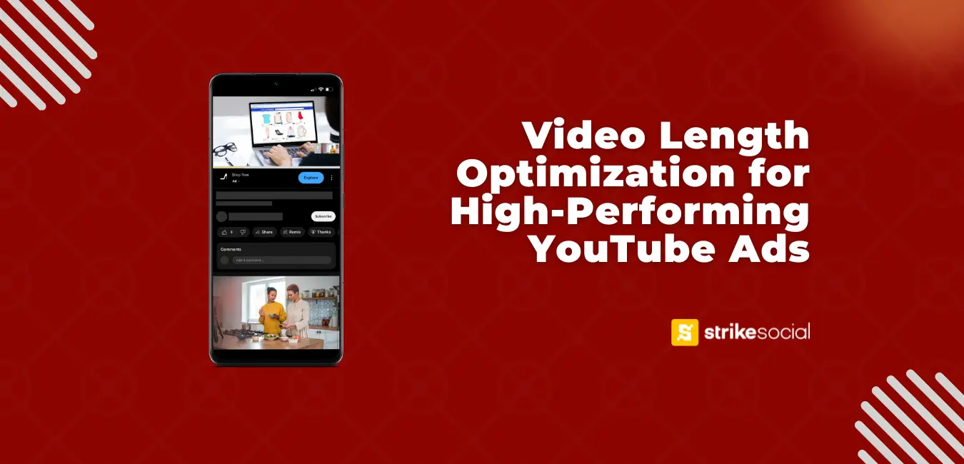 Strike Social Blog Header Optimizing Video Length for YouTube Ads For High-Performing Campaigns