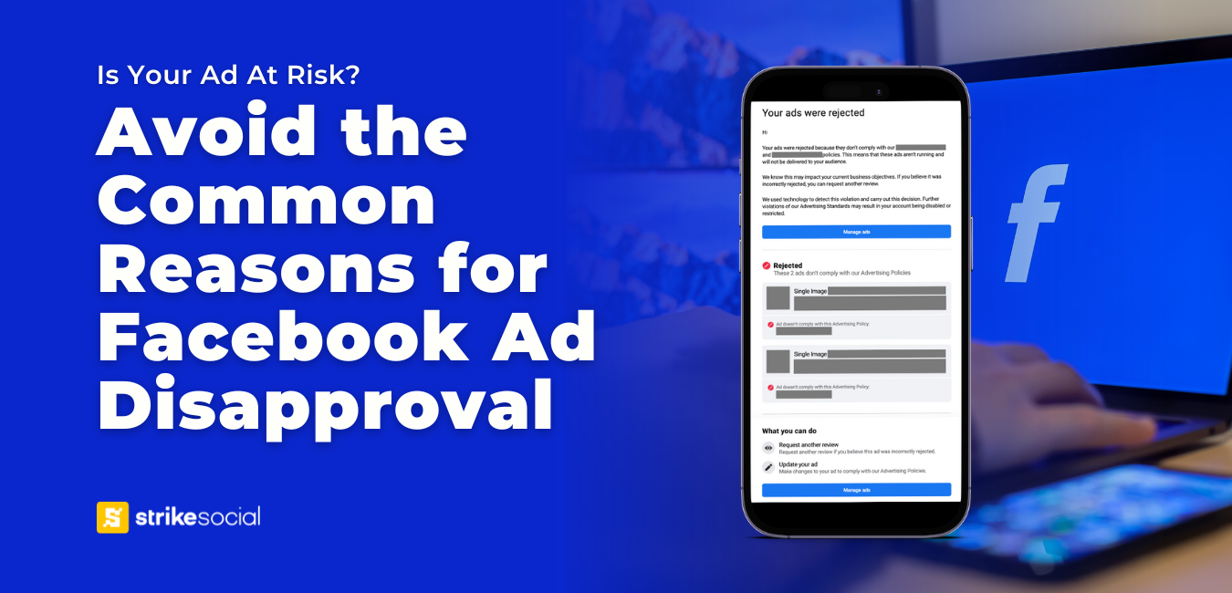 Strike Social Blog Header - Avoid the Common Reasons for Facebook Ad Disapproval (1)