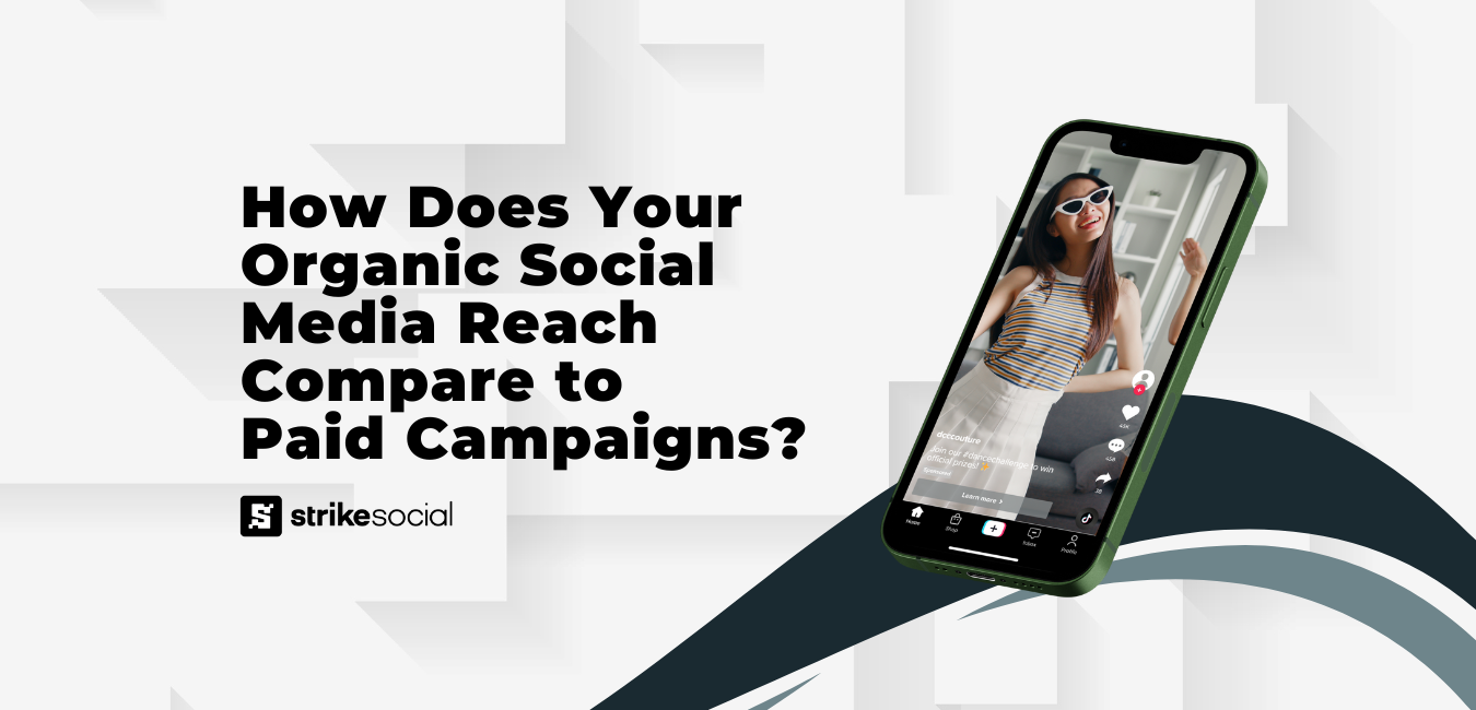 Strike Social Blog Header - How Does Your Organic Social Media Reach Compare to Paid Campaign Results?