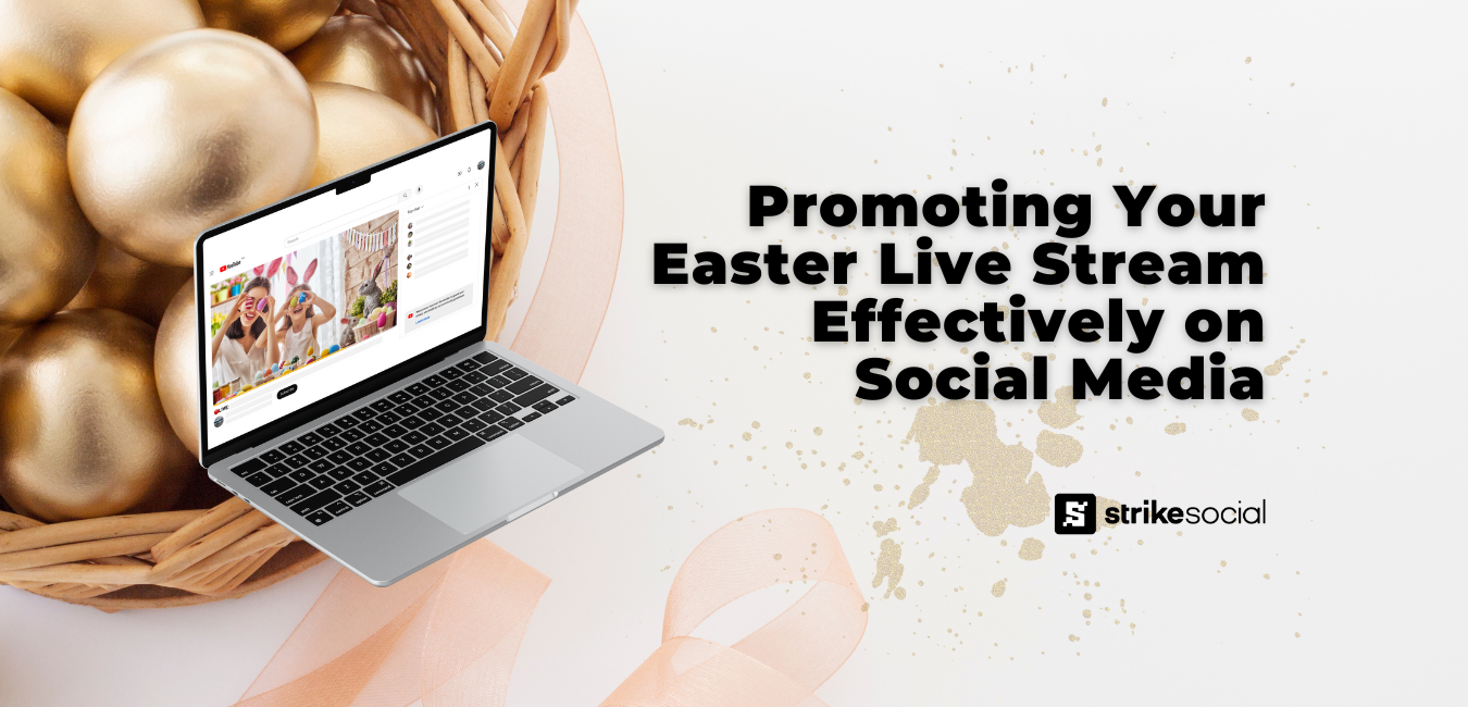 Strike Social Blog Header - Promote Easter Live Stream Effectively on Social Media