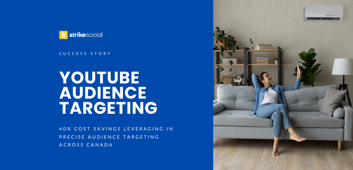 Strike Social Blog Header - HVAC Case Study - YouTube Audience Targeting for Canada Campaigns (1)