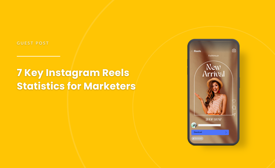 Guest Post on Strike Social - 7 Key Instagram Reels Statistics for Marketers - Blog Cover