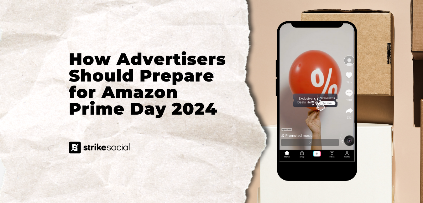 Strike Social Blog Header - How Advertisers Should Prepare for Amazon Prime Day 2024 v1