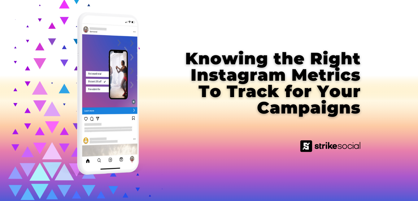 Strike Social Blog Header - Knowing the Right Instagram Metrics To Track for Your Campaigns