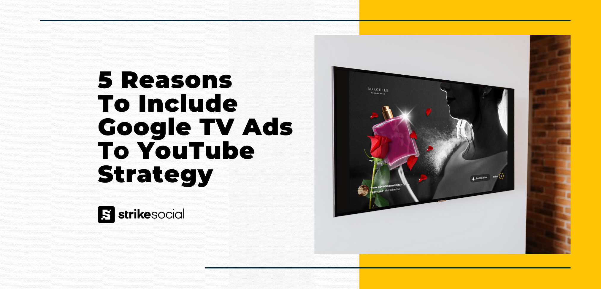Strike Social Blog Header - 5 Reasons To Include Google TV Ads To YouTube Strategy