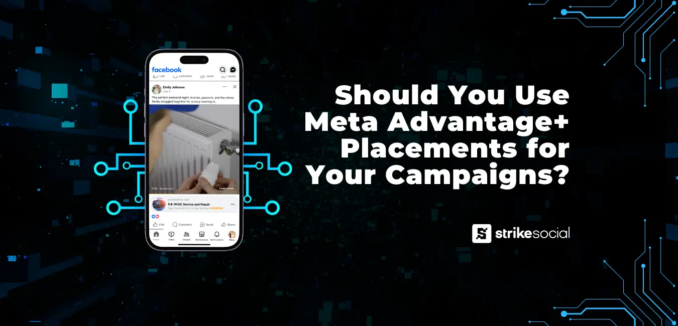 Strike Social Blog Header - Should You Use Meta Advantage Placements for Your Campaigns