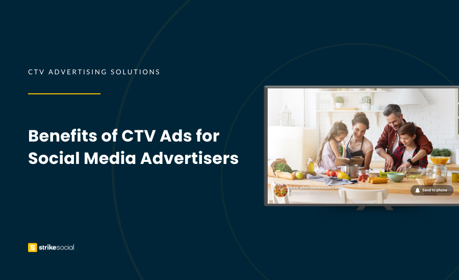 Strike Social Blog Cover - Benefits of CTV Advertising for Social Media Advertisers