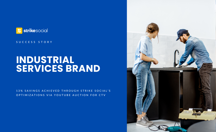 Strike Social Blog Header - 2024 CTV Case Study - Industrial Services Brand