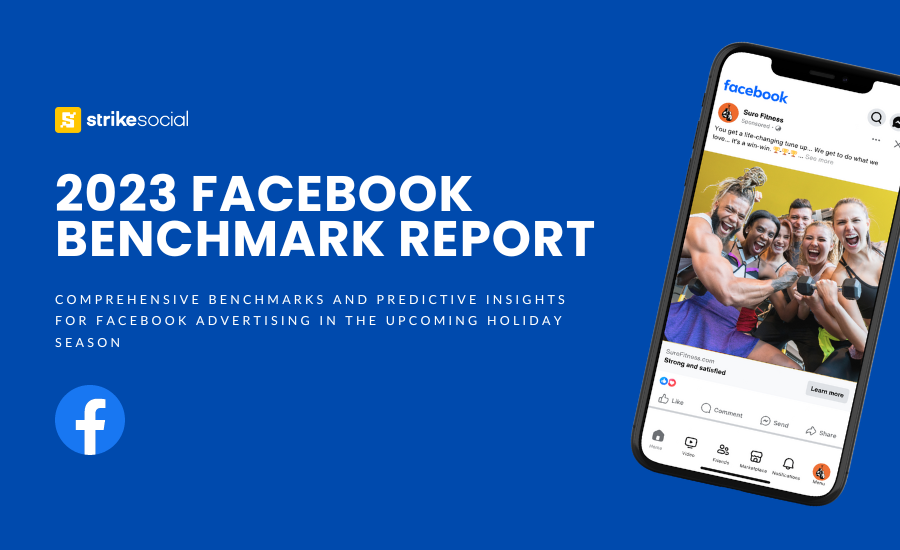 2023 Facebook Benchmark Report - Strike Social