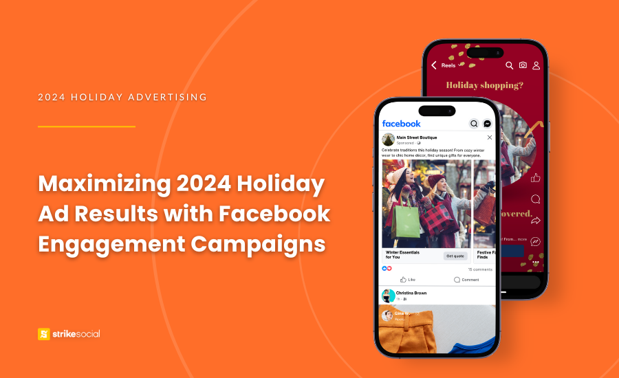 Strike Social Blog Cover - Maximizing 2024 Holiday Ad Results with Facebook Post Engagement Campaigns