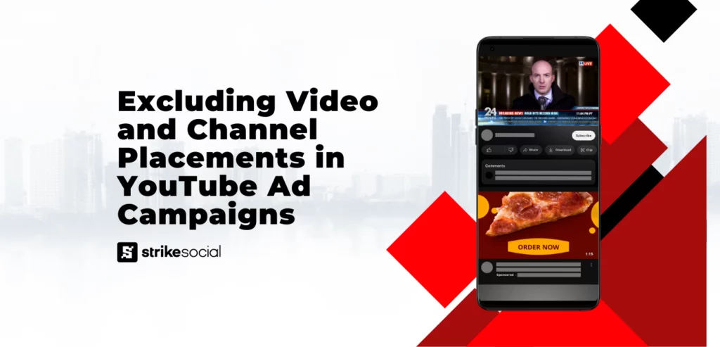 Strike Social Blog Header - Excluding Video and Channel Placements in YouTube Ad Campaigns (Updated)