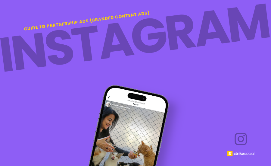 Strike Social Blog Cover (Updated) - Guide to Instagram Partnership Ads (formerly Branded Content Ads)