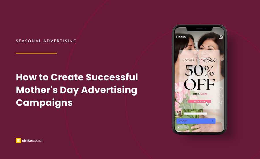 Strike Social Blog Cover (Updated) - How to Create Successful Mother's Day Advertising Campaigns