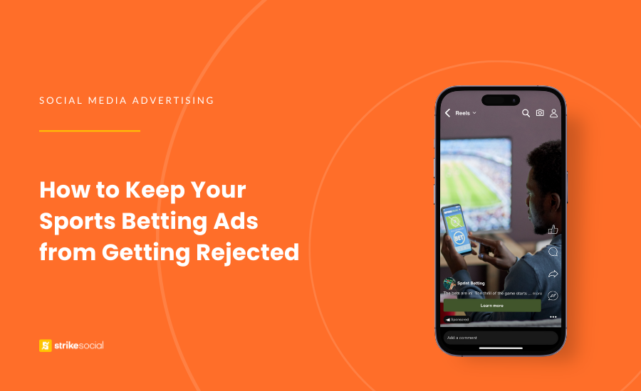 Strike Social Blog Cover (Updated) - How to Keep Your Sports Betting Ads from Getting Rejected