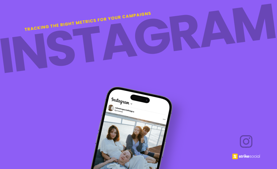 Strike Social Blog Cover (Updated) - Tracking the Right Instagram Ad Metrics for Your Campaigns