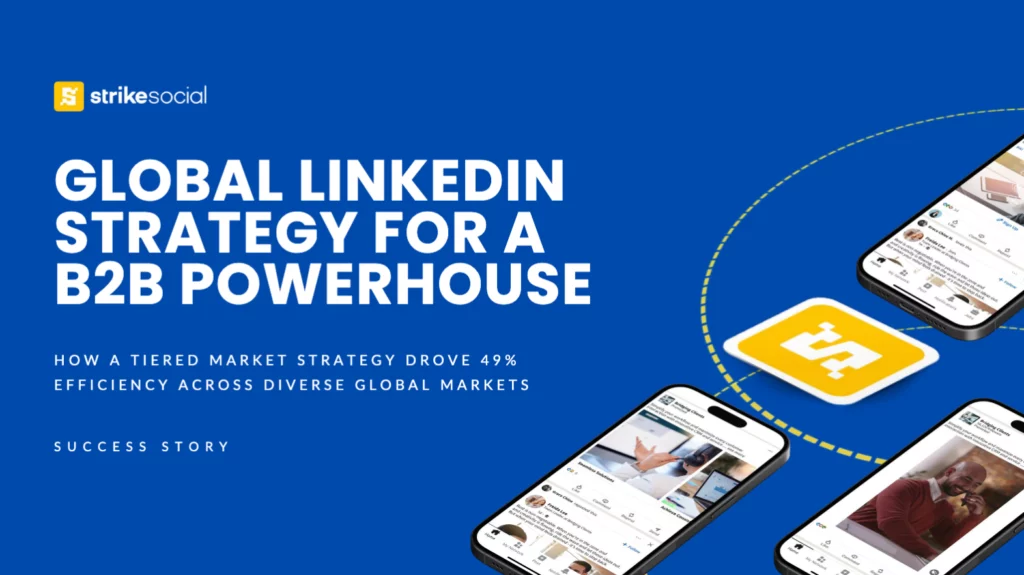 Strike Social - LinkedIn Ads Global B2B Campaign Case Study