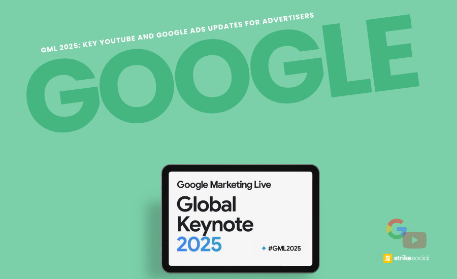 Strike Social Blog Cover - Google Marketing Live 2025 Recap Key YouTube and Google Ads Updates for Advertisers