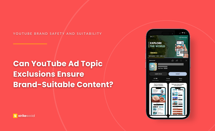 Strike Social Blog Cover (Updated) - Strike Social Blog Header - Can YouTube Ad Topic Exclusions Ensure Brand-Suitable Content