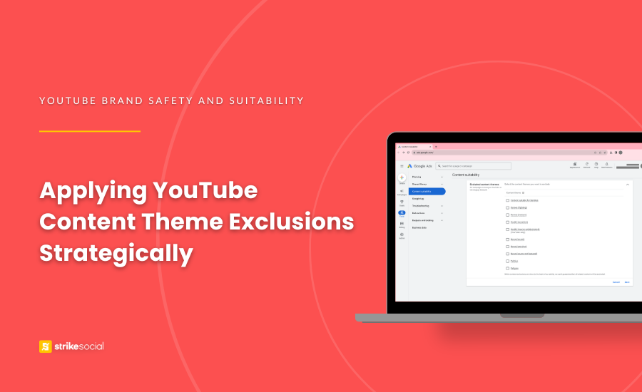 Strike Social Blog Cover (Updated) - Applying YouTube Content Theme Exclusions Strategically