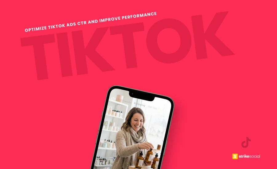 Strike Social Blog Cover - TikTok Ads CTR How to Diagnose Low Performance and Optimize Campaigns