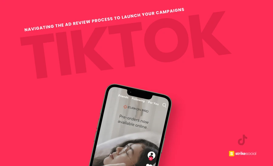 Strike Social Blog Cover - Effortlessly Navigate the TikTok Ad Review Process and Launch Your Campaigns with Confidence