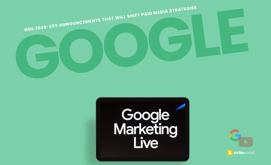 Strike Social Blog Cover - Google Marketing Live 2026 10 Key Announcements That Will Shift Paid Media Strategies